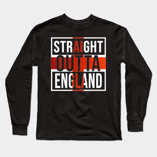 Straight Outta England - Gift for  From England in English St Georges Flag,David Cameron,theresa may,tony blair, Long Sleeve T-Shirt by Country Flags